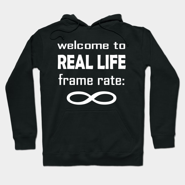 Pause your Game, Experience Real Life at Infinite Frame Rate Hoodie by MartianGeneral